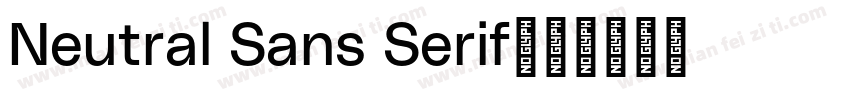 Neutral Sans Serif字体转换